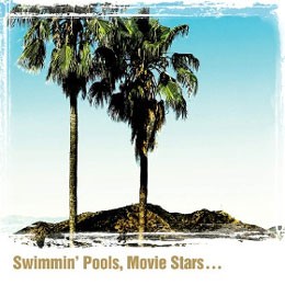 Swimming Pools, Movie Stars...